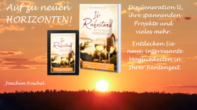IHR RUHESTAND – Auf zu neuen Horizonten!